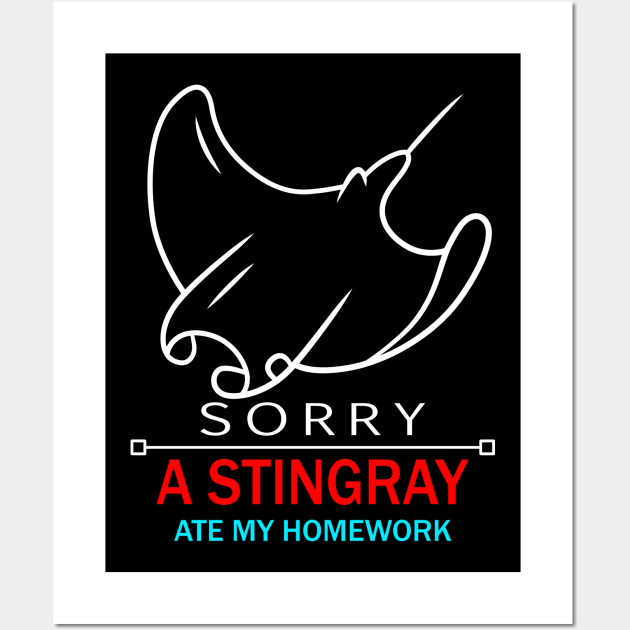 FUNNY STINGRAY ATE MY HOMEWORK - Student School Gift Wall Art by rebuffquagga